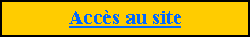 Zone de Texte: Accès au site

